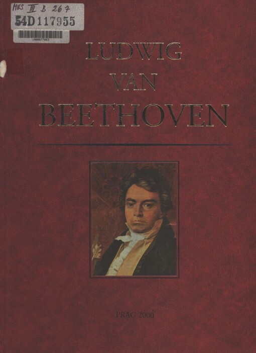 Ludwig van Beethoven im Herzen Europas: Leben und Nachleben in den Bö[h]mischen Ländern