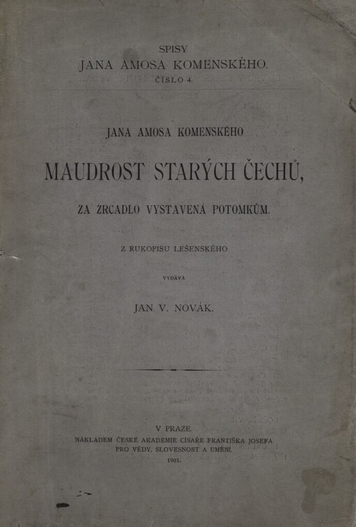 Jana Amosa Komenského Maudrost starých Čechů, za zrcadlo vystavená potomkům