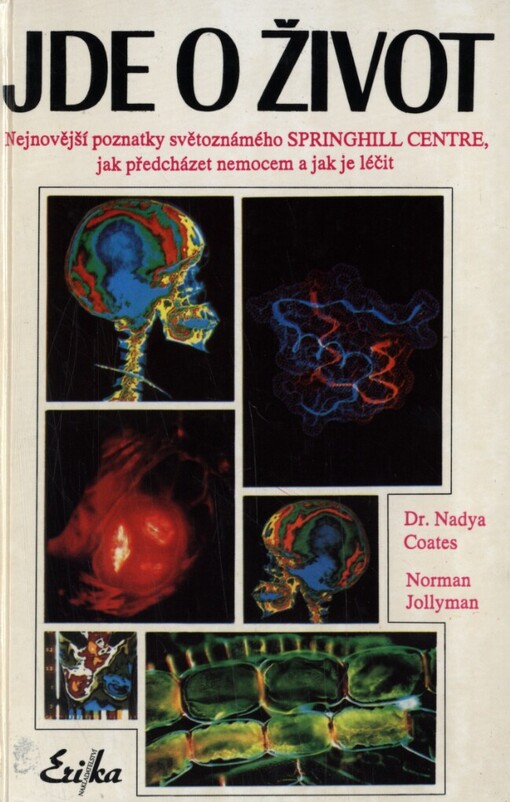 Jde o život: nejnovější poznatky špičkového zdravotnického pracoviště Springhill Centre o rakovině a civilizačních chorobách