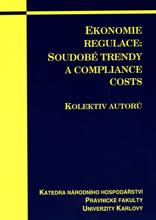 Ekonomie regulace: soudobé trendy a compliance costs