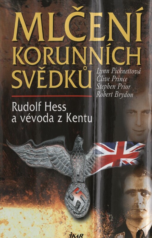 Mlčení korunních svědků: Rudolf Hess a vévoda z Kentu
