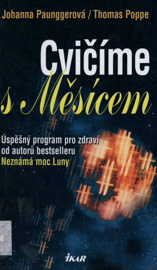 Cvičíme s Měsícem: úspěšný program pro zdraví od autorů bestselleru Neznámá moc Luny