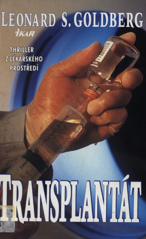 Transplantát: [thriller z lékařského prostředí]