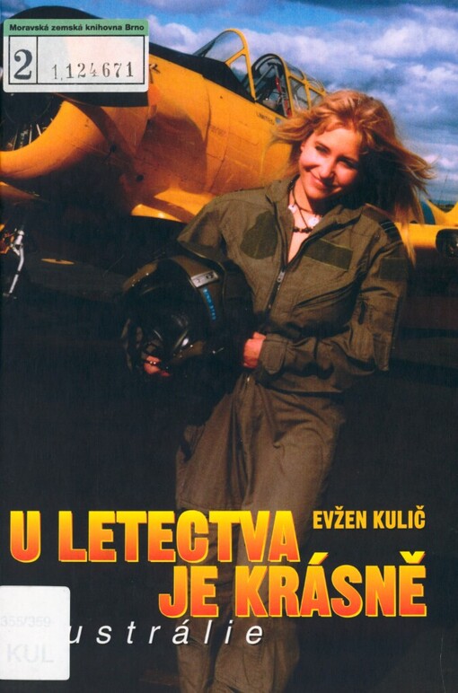 U letectva je krásně: Australie : vyprávění tří českých pilotů, kteří se rozhodli objet Austrálii