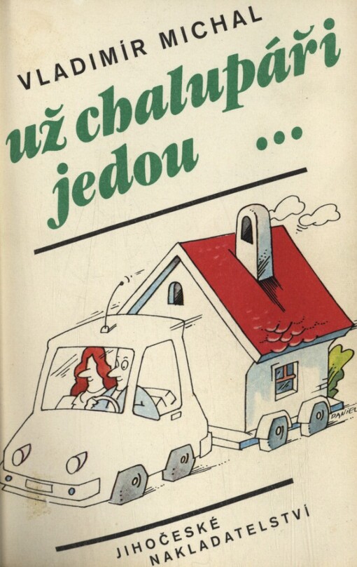 Už chalupáři jedou--