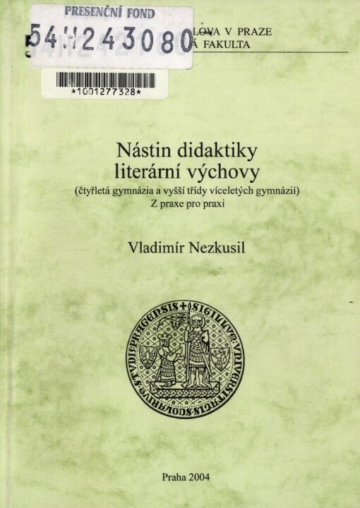 Nástin didaktiky literární výchovy: (čtyřletá gymnázia a vyšší třídy víceletých gymnázií) : z praxe pro praxi