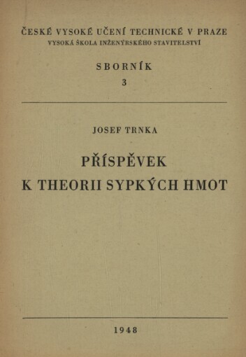 Příspěvek k theorii sypkých hmot