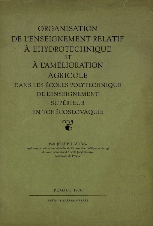 Organisation de l'enseignement relatif à l'hydrotechnique et à l'amélioration agricole dans les écoles polytechnique de l'enseignement supérieur en Tchécoslovaquie