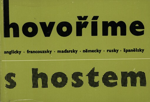 Hovoříme s hostem anglicky, francouzsky, maďarsky, německy, rusky, španělsky