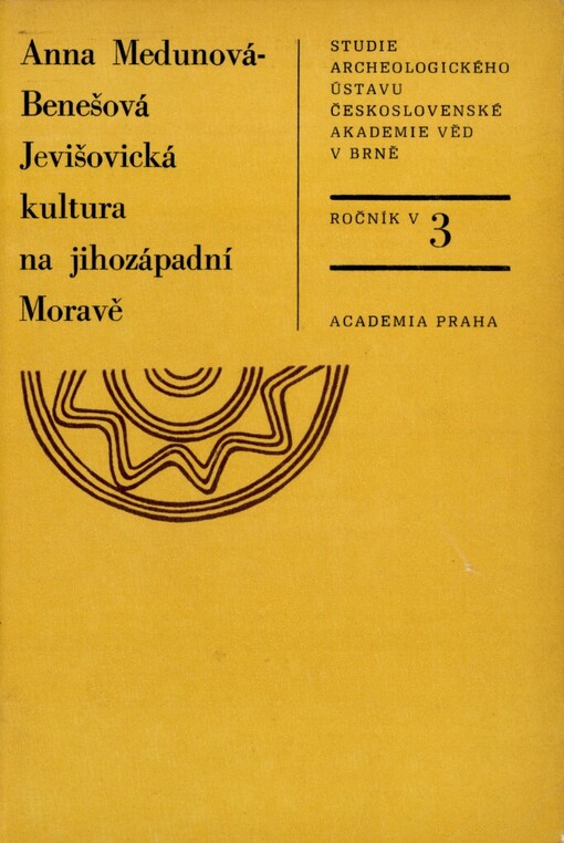 Jevišovická kultura na jihozápadní Moravě :výšinná sídliště Grešlové Mýto, Vysočany a Jevišovice