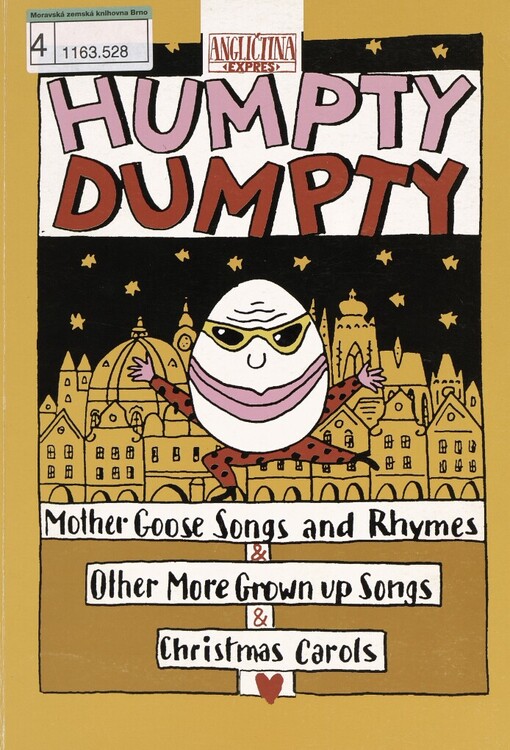 Humpty Dumpty: mother goose songs and rhymes & other more grown up songs & Christmas Carols : [zpěvník pro české děti od 5 do 10 let