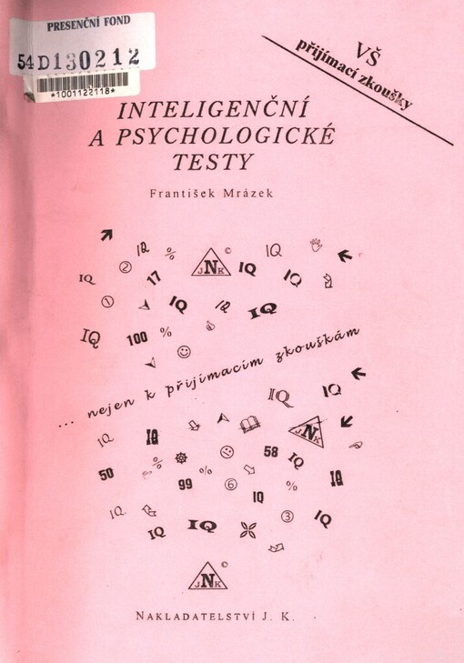 Inteligenční a psychologické testy :-nejen k přijímacím zkouškám
