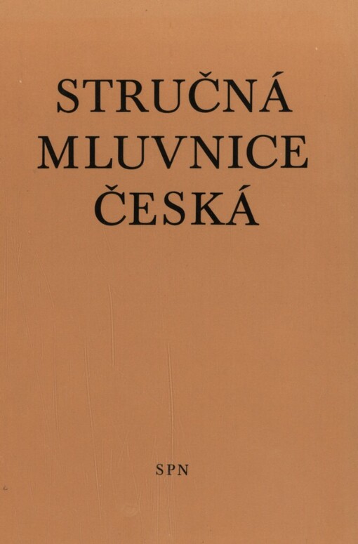 Stručná mluvnice česká: pomocná kniha pro žáky 5.-8. ročníků základních škol a pro stud. při zaměstnání na školách 2. cyklu, 18. upr. vyd.