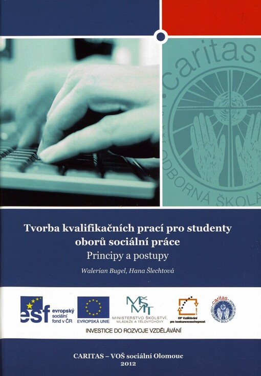 Tvorba kvalifikačních prací pro studenty oborů sociální práce :principy a postupy
