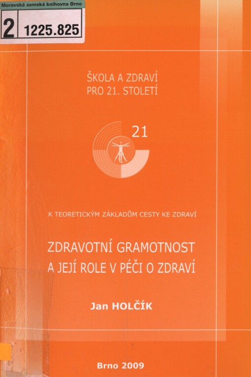 Zdravotní gramotnost a její role v péči o zdraví: k teoretickým základům cesty ke zdraví