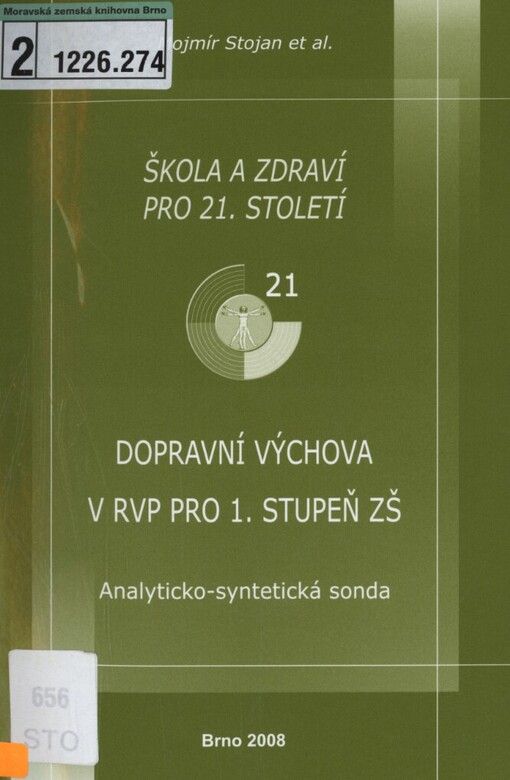 Škola a zdraví 21: dopravní výchova v RVP pro 1. stupeň ZŠ : analyticko-syntetická sonda