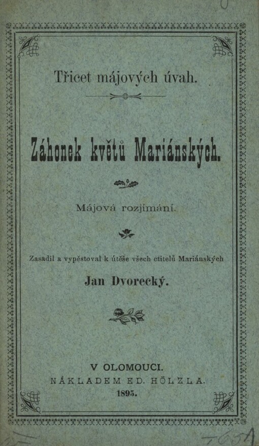 Záhonek květů Mariánských :májová rozjímání : třicet májových úvah