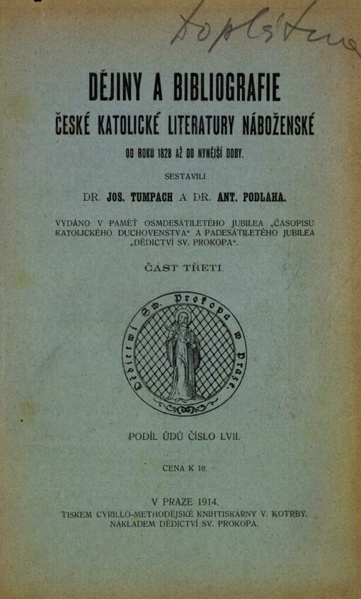 Bibliografie české katolické literatury náboženské od roku 1828 až do konce roku 1913 :vydáno v pamět osmdesátiletého jubilea 