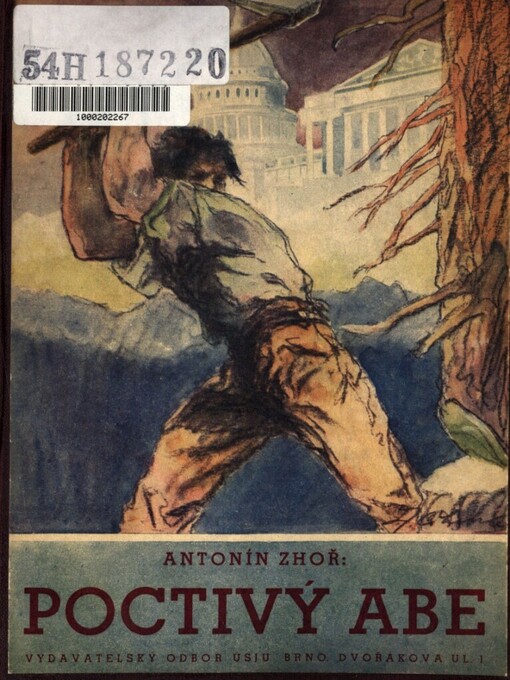Poctivý Abe :povídka o životě Abrahama Lincolna, osvoboditele otroků, 1809-1865