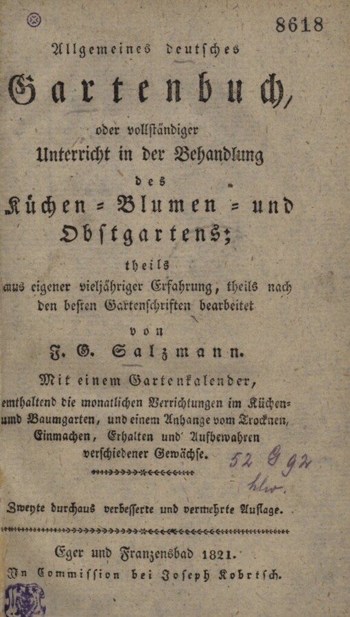 Allgemeines deutsches Gartenbuch, oder, Vollständiger Unterricht in der Behandlung des Küchen- Blumen- und Obstgartens :mit einem Gartenkalender ...