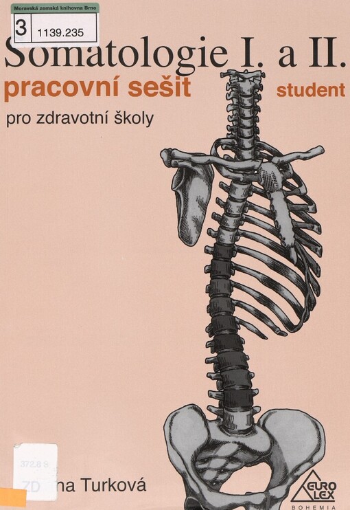 Somatologie I. a II: pracovní sešit pro zdravotní školy - student, student