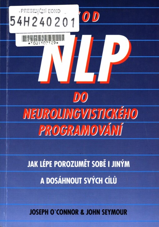Úvod do neurolingvistického programování: jak lépe porozumět sobě i jiným a dosáhnout svých cílů