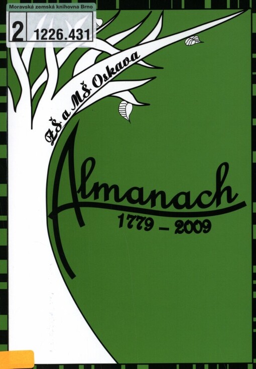 Almanach k 230. výročí založení školy 1779-2009: Základní škola a mateřská škola Oskava