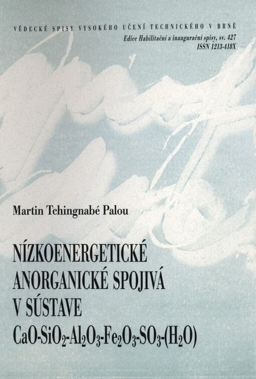 Nízkoenergetické anorganické spojivá v sústave CaO-SiO₂-Al₂O₃-Fe₂O₃-SO₃-(H₂O) =Low-energy inorganic binders in CaO-SiO₂-Al₂O₃-Fe₂O₃-SO₃-(H₂O)