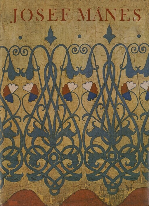 Josef Mánes :malíř vzorků a ornamentu