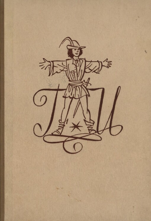 Thyl Ulenspiegel :hrdinné, veselé i slavné příběhy Thylberta Ulenspiegela a Lamma Goedzaka ve Flandřích i jinde