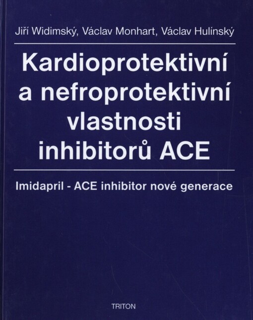 Kardioprotektivní a nefroprotektivní vlastnosti inhibitorů ACE ;Imidapril - ACE inhibitor nové generace