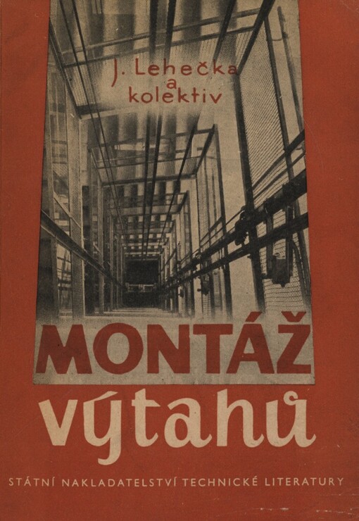 Montáž výtahů :Určeno montérům-výtahářům