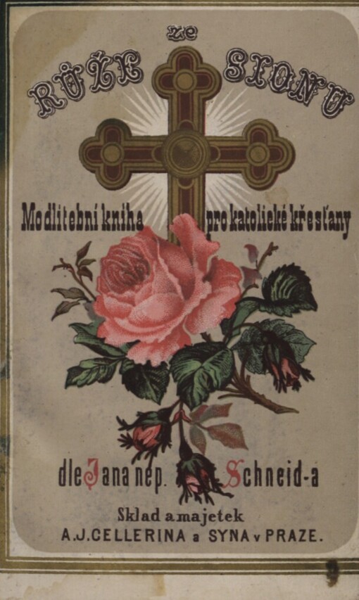 Růže ze Sionu :modlitební kniha pro katolické křesťany a křesťanky