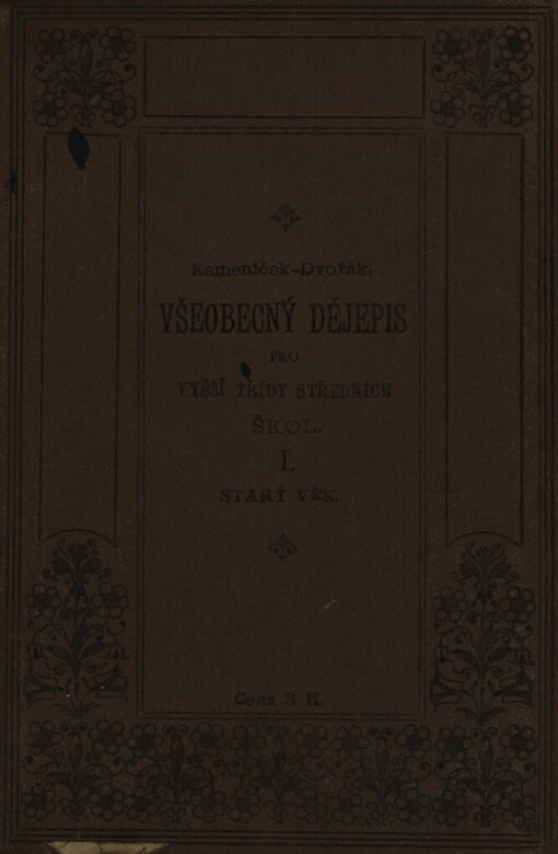 Všeobecný dějepis pro vyšší třídy škol středních.První díl,Starý věk