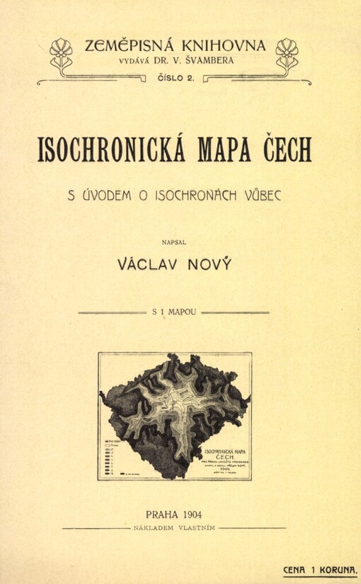 Isochronická mapa Čech :s úvodem o isochronách vůbec
