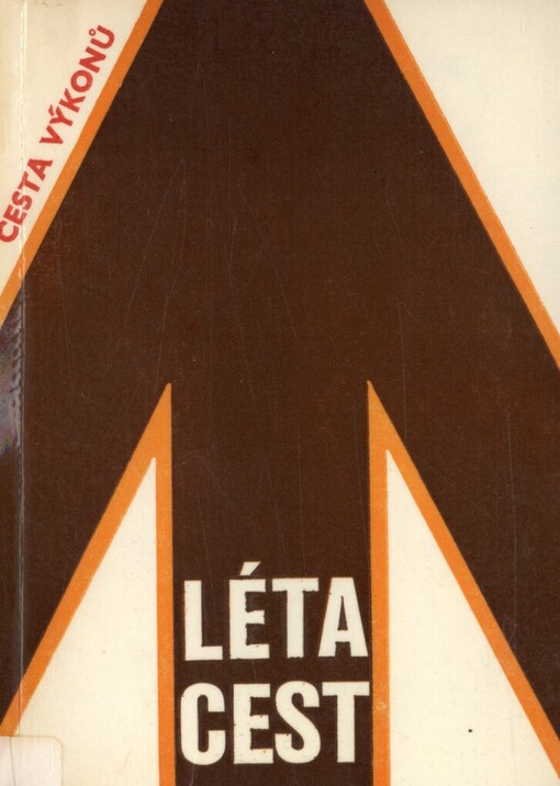 Léta Cest, 3., Cesta výkonů