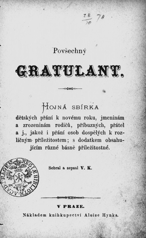 Povšechný gratulant: hojná sbírka dětských přání k novému roku, jmeninám a zrozeninám rodičů, ... s dodatkem obsahujícím různé básně příležitostné