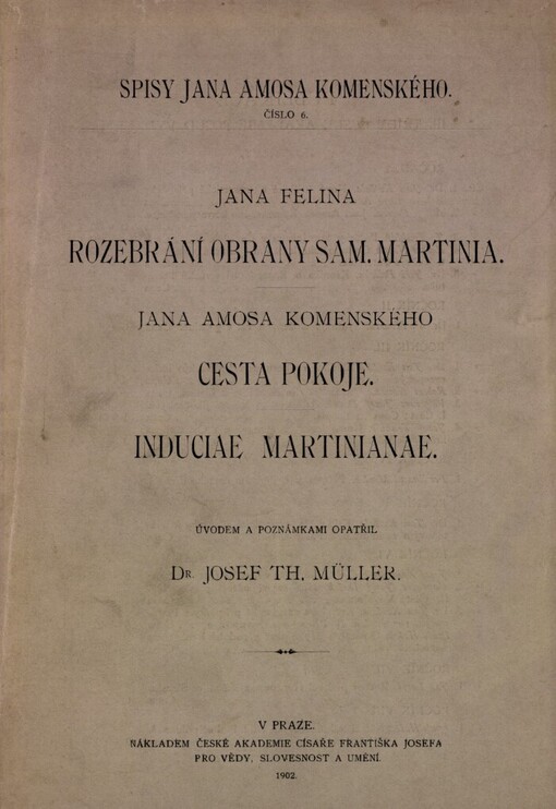 Jana Felina Rozebrání obrany Sam. Martinia.Jana Amosa Komenského Cesta pokoje. Induciae Martinianae