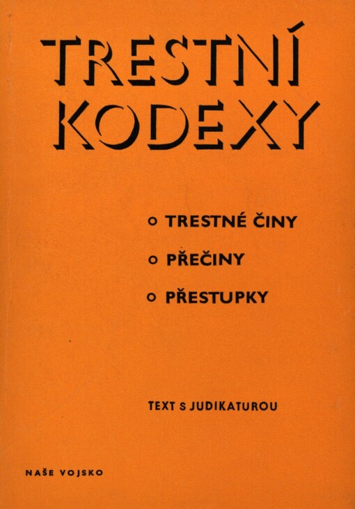 Trestní kodexy : (trestné činy, přečiny, přestupky) : text s judikaturou