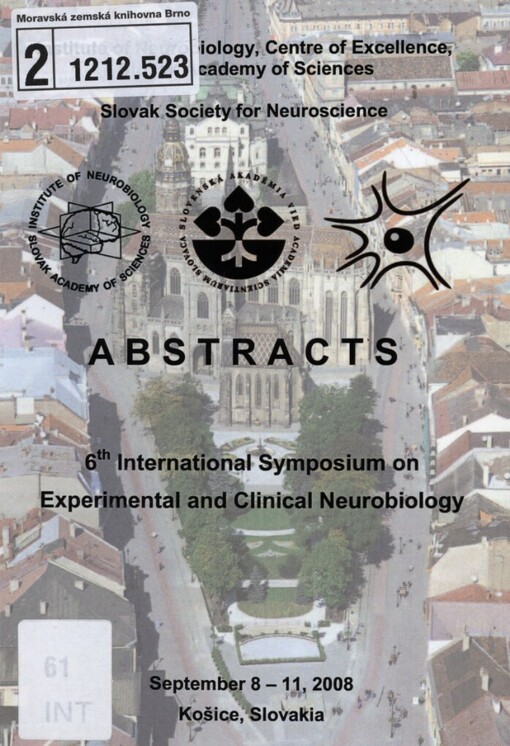 Abstracts - 6th International Symposium on Experimental and Clinical Neurobiology: September 8-11, 2008, Košice, Slovakia