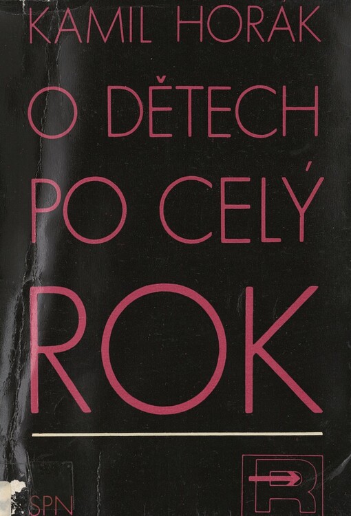 O dětech po celý rok :ranní rozhlasové promluvy Kamila Horáka k rodičům