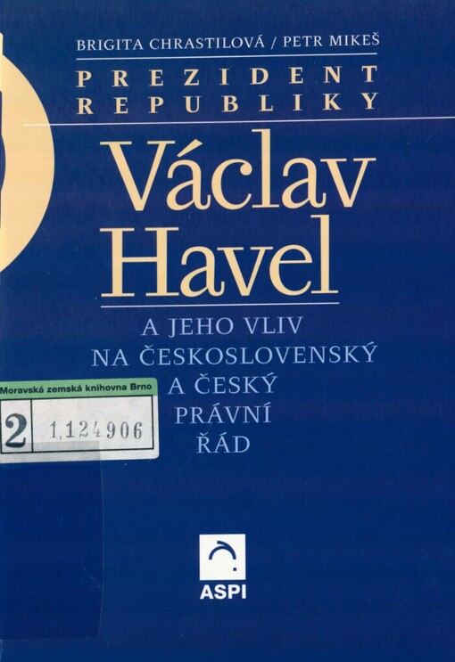 Prezident republiky Václav Havel a jeho vliv na československý a český právní řád