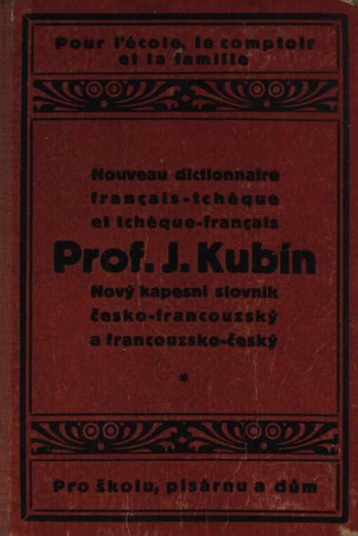 Nový kapesní slovník česko-francouzský a francouzsko-český =Nouveau Dictionnaire Manuel tchèque-français et français-tchèque