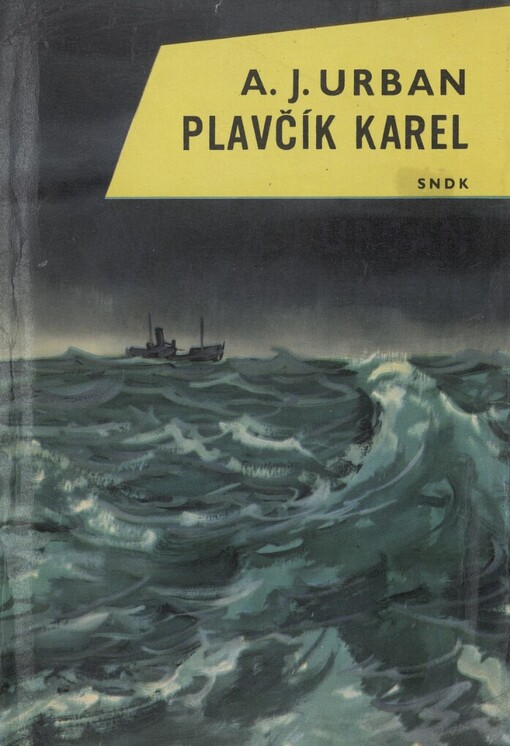 Plavčík Karel :Příběh mladého námořníka