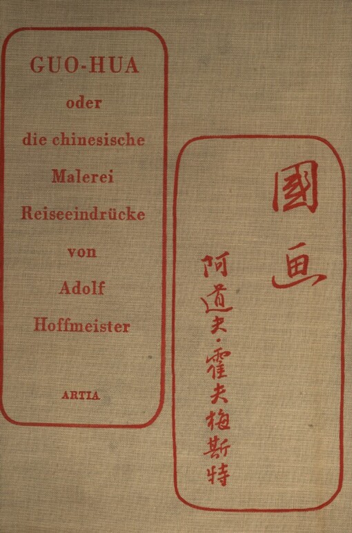 Guo-hua, oder, die chinesische Malerei :Reiseeindrücke