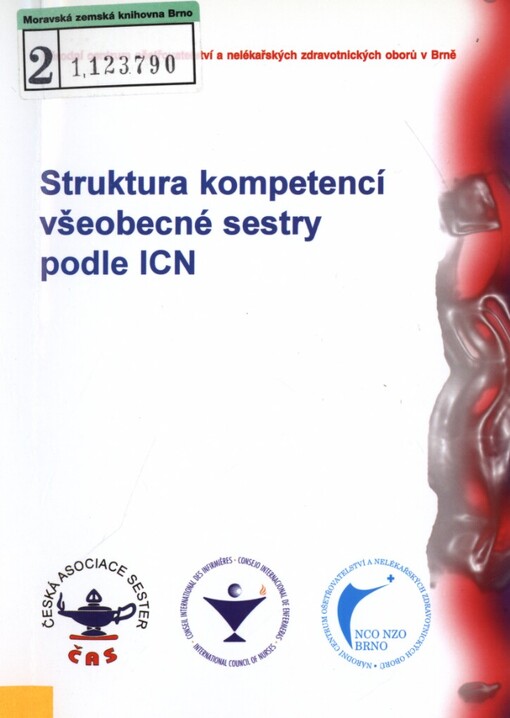 Struktura kompetencí všeobecné sestry podle ICN: zpráva o postupu přípravy ICN struktury kompetencí a konzultací