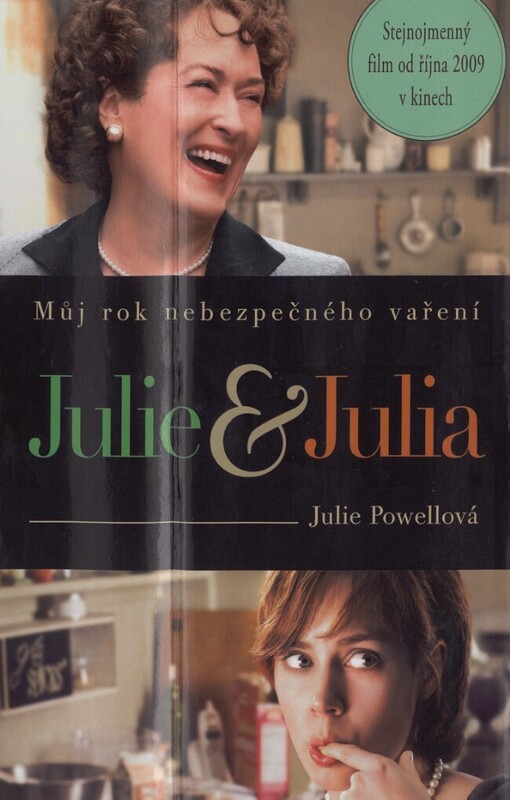Julie & Julia: můj rok nebezpečného vaření