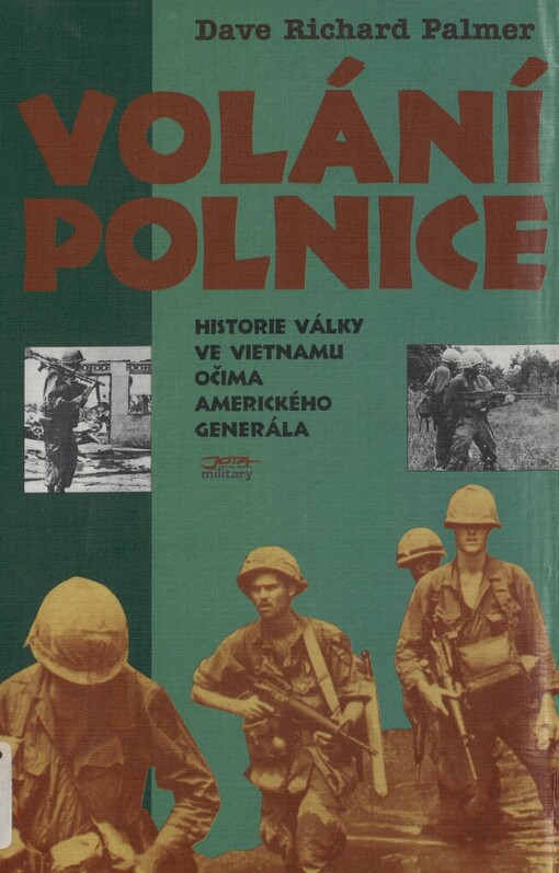 Volání polnice: k historii války ve Vietnamu očima amerického generála