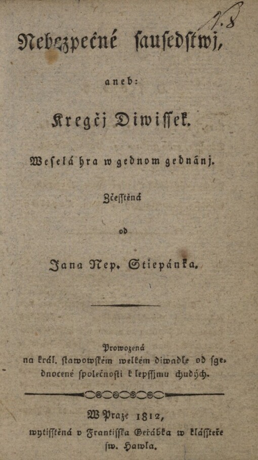 Nebezpečné sausedstwj, aneb, Kregčj Diwissek :weselá hra w gednom gednánj