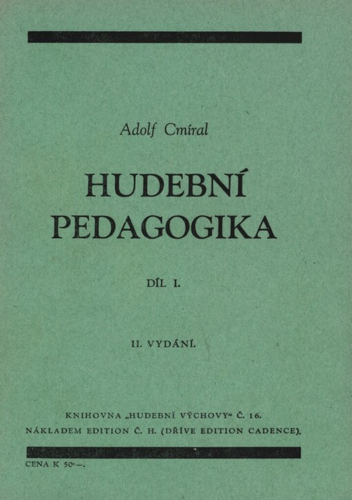Hudební pedagogika :pro konzervatoře, hudební školy a soukromé studium.Díl 1,Pedagogická psychologie
